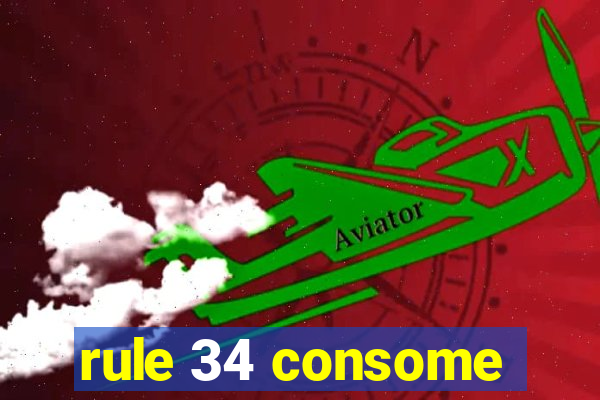 rule 34 consome